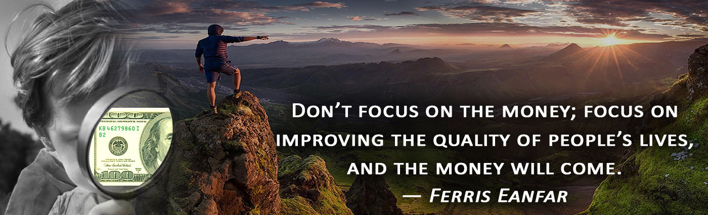 dont focus money improve quality life eanfar org