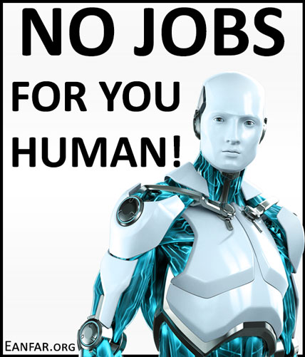 Artificial-Intelligence-no-jobs-for-humans-Eanfar.org